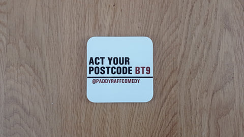 Paddy Raff Act Your Postcode Coaster